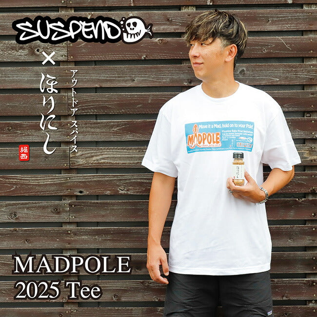SUSPEND サスペンド×アウトドアスパイス ほりにし MADPOLE 2025 Tee