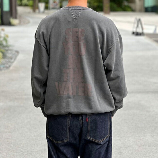 SEE YOU IN THE WATER PIGMENT CREW SWEAT シーユーインザウォーターピグメントクルースウェット 25AW-MN027