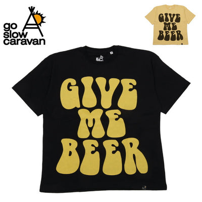 go slow caravan ゴースローキャラバン USA/C GIVE ME BEER! ゆったり TEE 341919