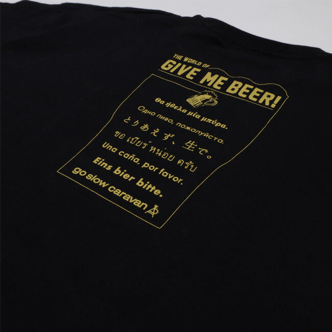 go slow caravan ゴースローキャラバン USA/C GIVE ME BEER! ゆったり TEE 341919