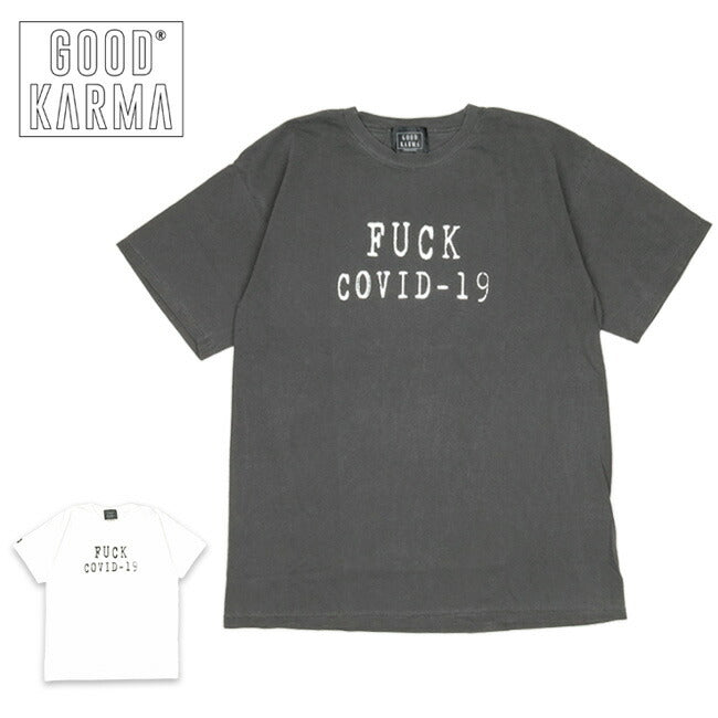 GOOD KARMA グッドカルマ FUCK Covid-19 T-shirt ファックコロナTシャツ GK21-SS-T04