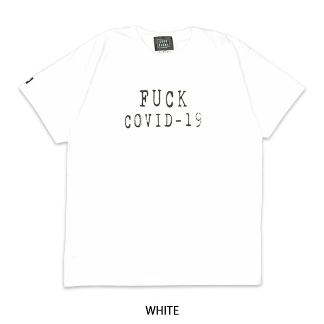 GOOD KARMA グッドカルマ FUCK Covid-19 T-shirt ファックコロナTシャツ GK21-SS-T04