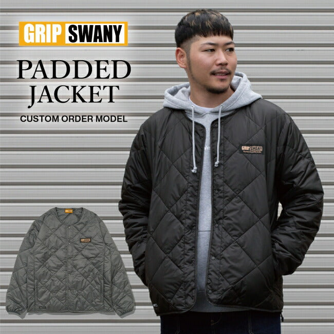 GRIP SWANY グリップスワニー 別注 PADDED JACKET パデッドジャケット GSMJ0002